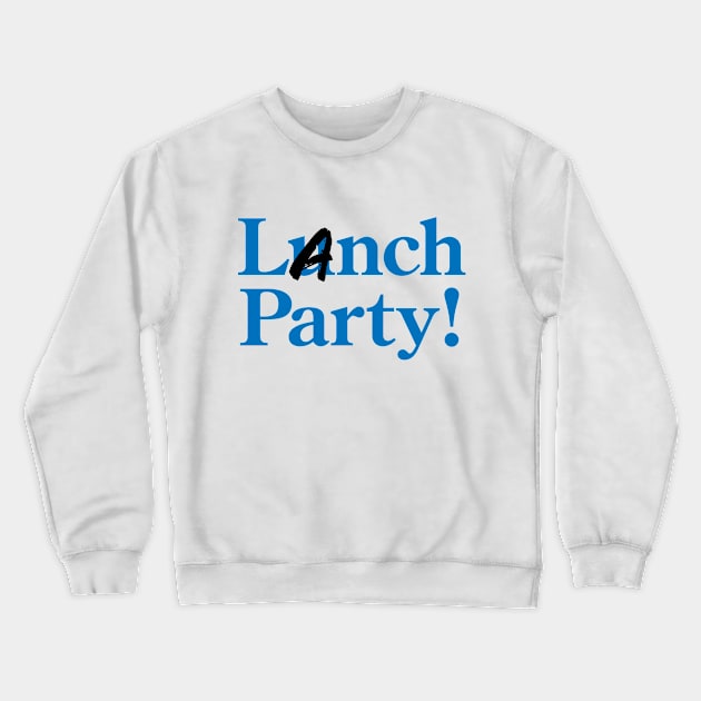 Lanch Party! Crewneck Sweatshirt by Strong Forest